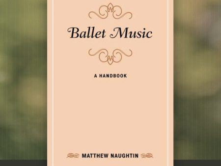 Ballet Music: A Handbook Discount