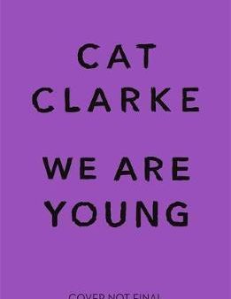 Cat Clarke We Are Young For Discount