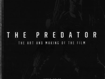 The Predator: The Art And Making Of The Film Online Sale