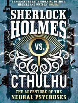 Sherlock Holmes Vs. Cthulhu: The Adventure Of The Neural Psychoses Discount