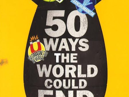 50 Ways The World Could End Online now