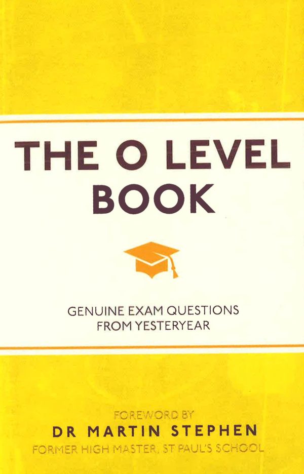 The O Level Book: Genuine Exam Questions From Yesteryear Sale