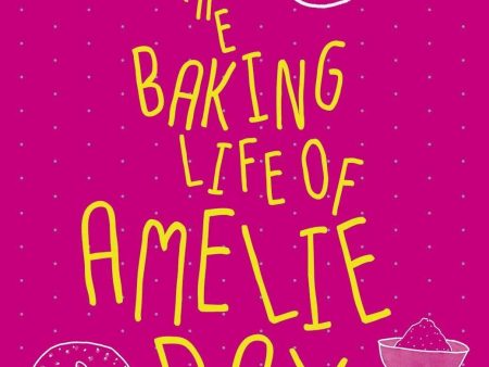 The Baking Life Of Amelie Day Discount